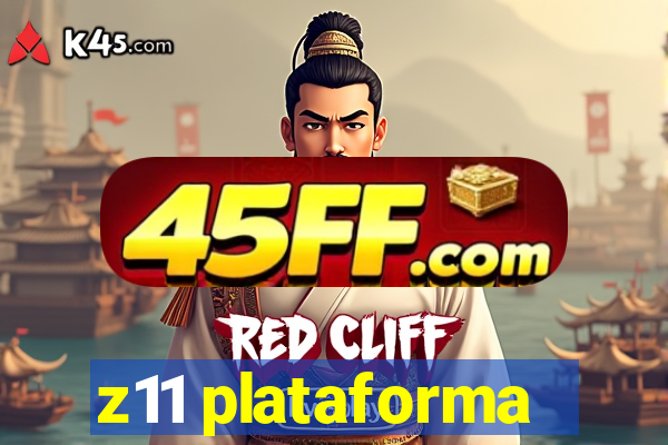 z11 plataforma